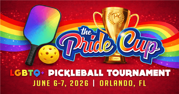 The Pride Cup: LGBTQ+ Pickleball Tournament