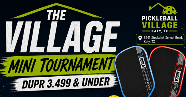 The Village Mini Tournament (DUPR 3.499 and Under)